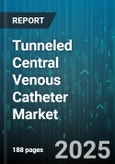 Tunneled Central Venous Catheter Market - Cumulative Impact of United States Tariffs 2025 - Global Forecast to 2030- Product Image