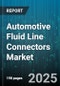 Automotive Fluid Line Connectors Market - Cumulative Impact of United States Tariffs 2025 - Global Forecast to 2030 - Product Thumbnail Image