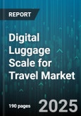 Digital Luggage Scale for Travel Market - Cumulative Impact of United States Tariffs 2025 - Global Forecast to 2030- Product Image