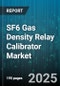 SF6 Gas Density Relay Calibrator Market - Global Forecast to 2030 - Product Thumbnail Image