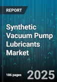 Synthetic Vacuum Pump Lubricants Market - Cumulative Impact of United States Tariffs 2025 - Global Forecast to 2030- Product Image