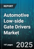Automotive Low-side Gate Drivers Market - Cumulative Impact of United States Tariffs 2025 - Global Forecast to 2030- Product Image