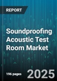 Soundproofing Acoustic Test Room Market - Cumulative Impact of United States Tariffs 2025 - Global Forecast to 2030- Product Image