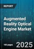 Augmented Reality Optical Engine Market - Cumulative Impact of United States Tariffs 2025 - Global Forecast to 2030- Product Image