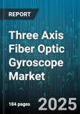 Three Axis Fiber Optic Gyroscope Market - Cumulative Impact of United States Tariffs 2025 - Global Forecast to 2030- Product Image