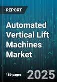 Automated Vertical Lift Machines Market - Cumulative Impact of United States Tariffs 2025 - Global Forecast to 2030- Product Image