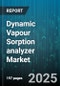 Dynamic Vapour Sorption analyzer Market by Instrument Type, Application, End User, Industry, Sample Type, Price Range - Global Forecast to 2030 - Product Thumbnail Image