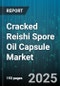 Cracked Reishi Spore Oil Capsule Market - Cumulative Impact of United States Tariffs 2025 - Global Forecast to 2030 - Product Thumbnail Image