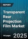 Transparent Rear Projection Film Market by Application, Material, End User, Technology, Thickness - Global Forecast to 2030- Product Image