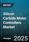 Silicon Carbide Motor Controllers Market - Cumulative Impact of United States Tariffs 2025 - Global Forecast to 2030- Product Image