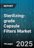 Sterilizing-grade Capsule Filters Market - Global Forecast to 2030- Product Image