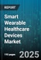 Smart Wearable Healthcare Devices Market - Cumulative Impact of United States Tariffs 2025 - Global Forecast to 2030 - Product Image