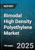 Bimodal High Density Polyethylene Market - Global Forecast to 2030- Product Image