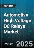 Automotive High Voltage DC Relays Market - Global Forecast to 2030- Product Image