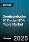 Semiconductor IC Design EDA Tools Market - Global Forecast to 2030 - Product Image