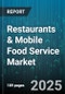 Restaurants & Mobile Food Service Market - Cumulative Impact of United States Tariffs 2025 - Global Forecast to 2030 - Product Image