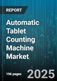 Automatic Tablet Counting Machine Market - Global Forecast to 2030- Product Image