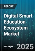 Digital Smart Education Ecosystem Market by Component, End User, Application, Technology, Deployment Mode - Global Forecast to 2030- Product Image