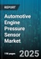 Automotive Engine Pressure Sensor Market - Cumulative Impact of United States Tariffs 2025 - Global Forecast to 2030 - Product Thumbnail Image