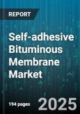 Self-adhesive Bituminous Membrane Market - Cumulative Impact of United States Tariffs 2025 - Global Forecast to 2030- Product Image