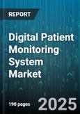 Digital Patient Monitoring System Market - Cumulative Impact of United States Tariffs 2025 - Global Forecast to 2030- Product Image