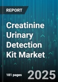 Creatinine Urinary Detection Kit Market by End User, Application, Mode Of Operation, Distribution Channel - Global Forecast to 2030- Product Image
