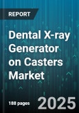 Dental X-ray Generator on Casters Market - Cumulative Impact of United States Tariffs 2025 - Global Forecast to 2030- Product Image