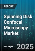 Spinning Disk Confocal Microscopy Market - Cumulative Impact of United States Tariffs 2025 - Global Forecast to 2030- Product Image