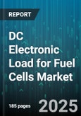 DC Electronic Load for Fuel Cells Market - Global Forecast to 2030- Product Image