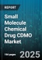 Small Molecule Chemical Drug CDMO Market - Cumulative Impact of United States Tariffs 2025 - Global Forecast to 2030 - Product Thumbnail Image