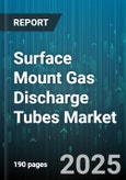 Surface Mount Gas Discharge Tubes Market - Cumulative Impact of United States Tariffs 2025 - Global Forecast to 2030- Product Image