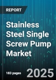 Stainless Steel Single Screw Pump Market - Global Forecast to 2030- Product Image
