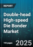 Double-head High-speed Die Bonder Market - Cumulative Impact of United States Tariffs 2025 - Global Forecast to 2030- Product Image