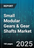 Small Modular Gears & Gear Shafts Market - Global Forecast to 2030- Product Image