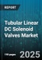 Tubular Linear DC Solenoid Valves Market - Cumulative Impact of United States Tariffs 2025 - Global Forecast to 2030 - Product Image