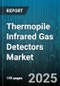 Thermopile Infrared Gas Detectors Market - Cumulative Impact of United States Tariffs 2025 - Global Forecast to 2030 - Product Thumbnail Image