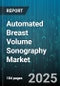 Automated Breast Volume Sonography Market - Global Forecast to 2030 - Product Thumbnail Image