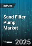 Sand Filter Pump Market - Global Forecast to 2030- Product Image
