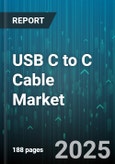 USB C to C Cable Market - Global Forecast to 2030- Product Image