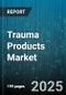 Trauma Products Market - Cumulative Impact of United States Tariffs 2025 - Global Forecast to 2030 - Product Thumbnail Image