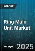 Ring Main Unit Market - Cumulative Impact of United States Tariffs 2025 - Global Forecast to 2030- Product Image