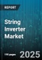 String Inverter Market - Cumulative Impact of United States Tariffs 2025 - Global Forecast to 2030 - Product Thumbnail Image