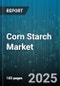 Corn Starch Market - Cumulative Impact of United States Tariffs 2025 - Global Forecast to 2030 - Product Thumbnail Image