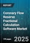 Coronary Flow Reserve Fractional Calculation Software Market - Cumulative Impact of United States Tariffs 2025 - Global Forecast to 2030 - Product Thumbnail Image