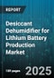 Desiccant Dehumidifier for Lithium Battery Production Market - Global Forecast to 2030 - Product Thumbnail Image