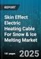 Skin Effect Electric Heating Cable For Snow & Ice Melting Market - Global Forecast to 2030 - Product Thumbnail Image