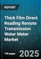 Thick Film Direct Reading Remote Transmission Water Meter Market - Cumulative Impact of United States Tariffs 2025 - Global Forecast to 2030 - Product Thumbnail Image