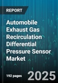 Automobile Exhaust Gas Recirculation Differential Pressure Sensor Market - Cumulative Impact of United States Tariffs 2025 - Global Forecast to 2030- Product Image
