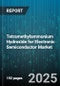 Tetramethylammonium Hydroxide for Electronic Semiconductor Market - Cumulative Impact of United States Tariffs 2025 - Global Forecast to 2030 - Product Thumbnail Image