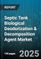 Septic Tank Biological Deodorization & Decomposition Agent Market - Global Forecast to 2030 - Product Thumbnail Image